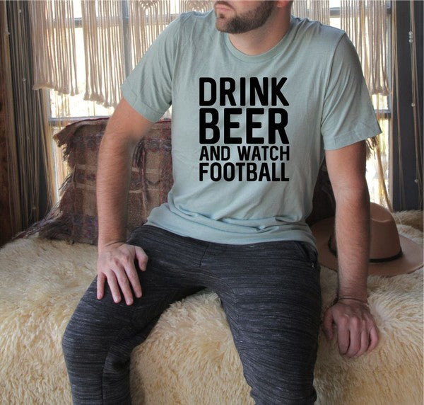 Drink Beer and Watch Football Mens Tee