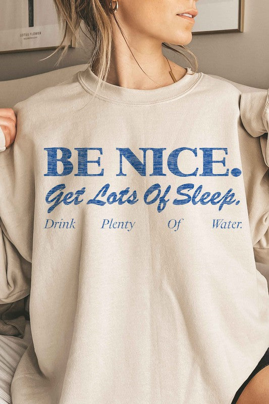 BE NICE GET LOTS OF SLEEP OVERSIZED SWEATSHIRT