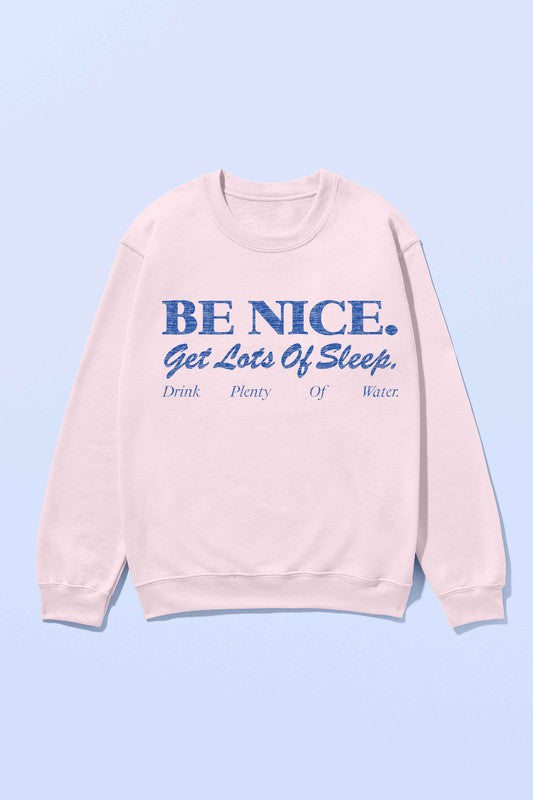 BE NICE GET LOTS OF SLEEP OVERSIZED SWEATSHIRT