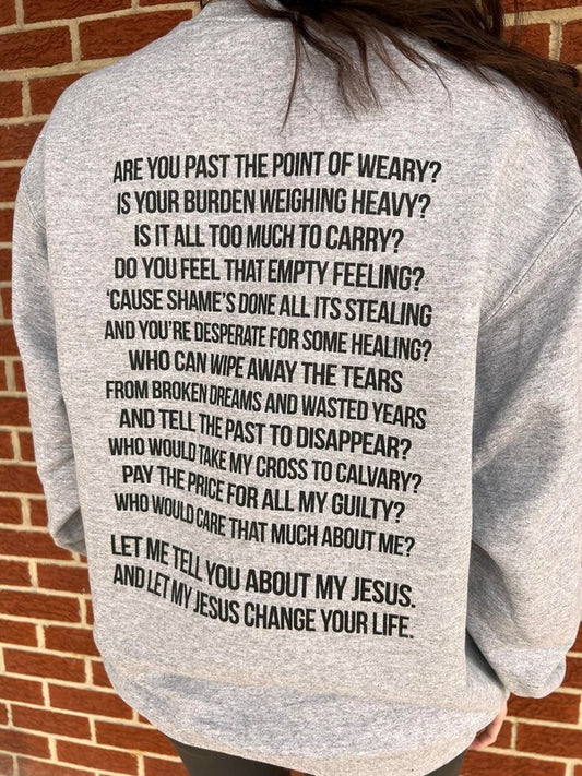 Tell You About My Jesus Sweatshirt